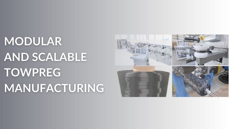 Modular and Scalable Towpreg Manufacturing: The Smart Choice for Your Next Investment
